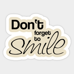 Don't forget to smile Sticker